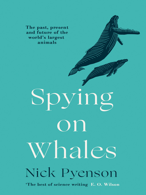 Title details for Spying on Whales by Nick Pyenson - Available